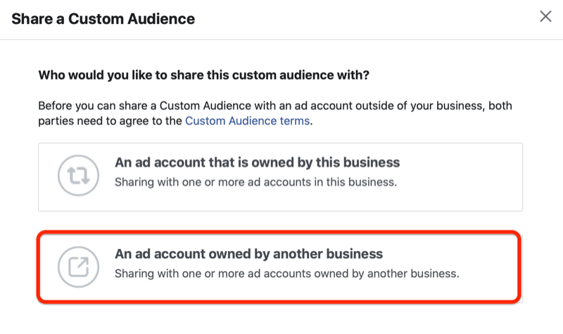 facebook reklam yöneticisi, vurgulanan "başka bir işletmeye ait bir reklam hesabı" seçeneğiyle özel bir kitle menüsünü paylaşır