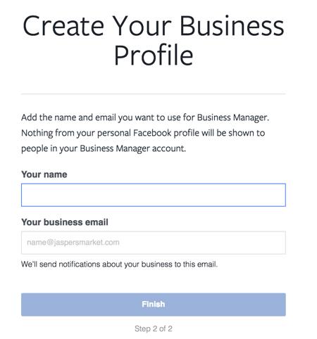 Facebook Business Manager hesabınızın kurulumunu tamamlamak için adınızı ve iş e-postanızı girin.